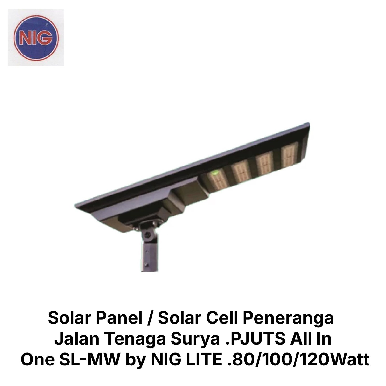 Solar Panel / Solar Cell Peneranga Jalan Tenaga Surya .PJUTS All In One SL-MW by NIG LITE .80/100/120Watt