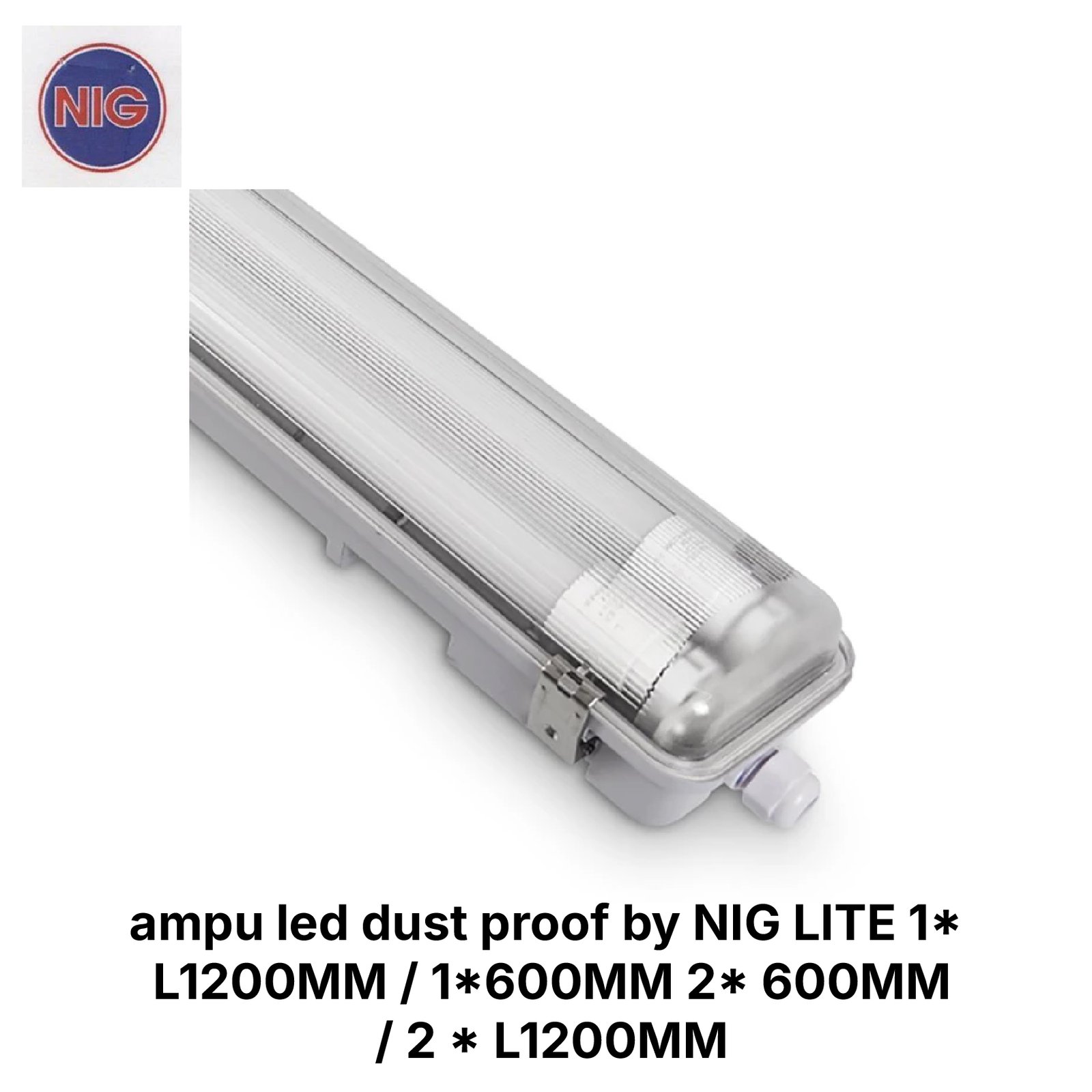 ampu led dust proof by NIG LITE 1* L1200MM / 1*600MM 2* 600MM / 2 * L1200MM