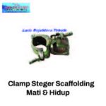 Clamp Steger Scaffolding Mati & Hidup