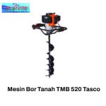 Mesin Bor Tanah TMB 520 Tasco
