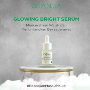 GHANISA Glowing Bright Serum 10ml – Skincare dengan Niacinamide untuk Mencerahkan Wajah & Menghilangkan Bekas Jerawat