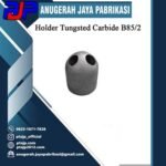 HOLDER TUNGSTED CARBIDE B85/2