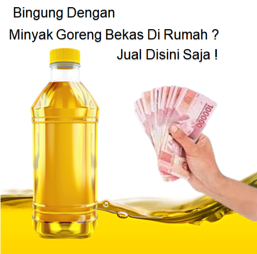 Jual Minyak Goreng Bekas mu, Kami Hargai Lebih Mahal