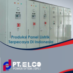 PT ELCO Power System ( EPS ) Produksi Panel Listrik Berkualitas di Indonesia
