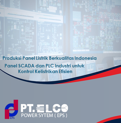 Produksi Panel Listrik SCADA dan PLC Industri untuk Kontrol Kelistrikan Efisien